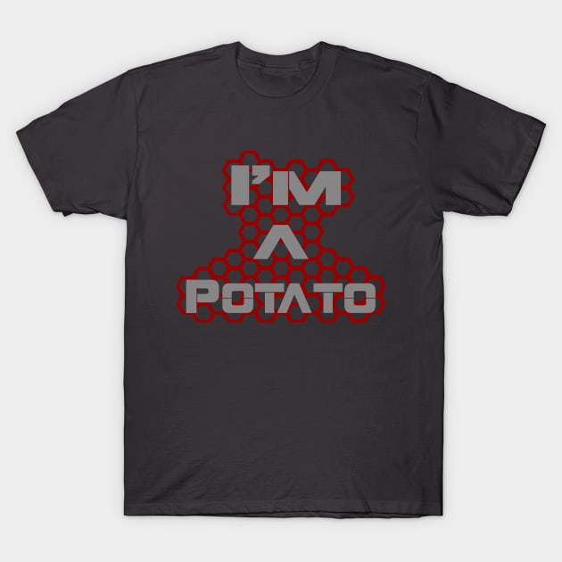 I'm A Potato T-Shirt by AgelessGames